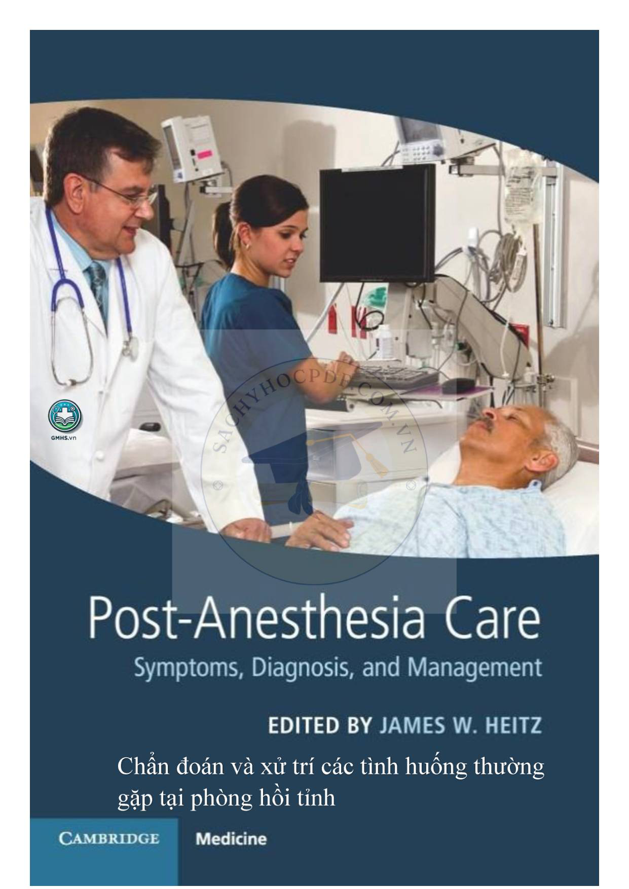 Post-anesthesia care - Chẩn đoán và xử trí các tình huống thường gặp tại phòng hồi tỉnh